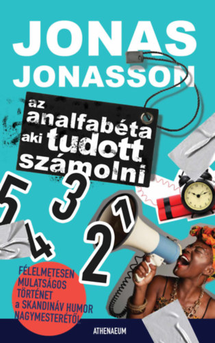 Jonas Jonasson: Az analfabéta aki tudott számolni antikvár