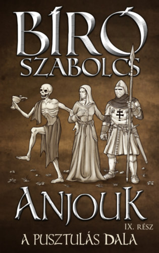 Bíró Szabolcs: Anjouk IX. - A pusztulás dala e-Könyv
