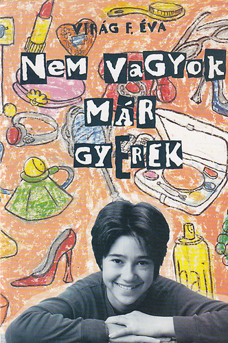 Virág F. Éva: Nem vagyok már gyerek antikvár