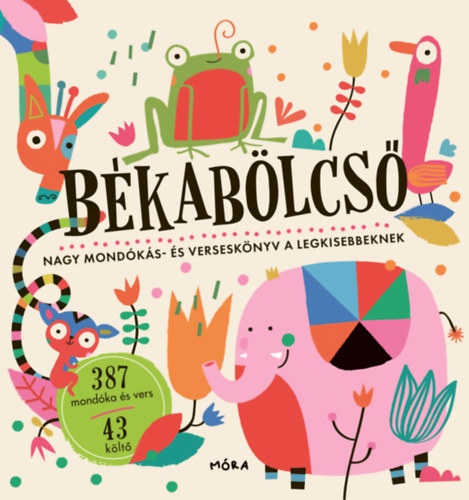 Békabölcső - Nagy mondókás- és verseskönyv a legkisebbeknek könyv