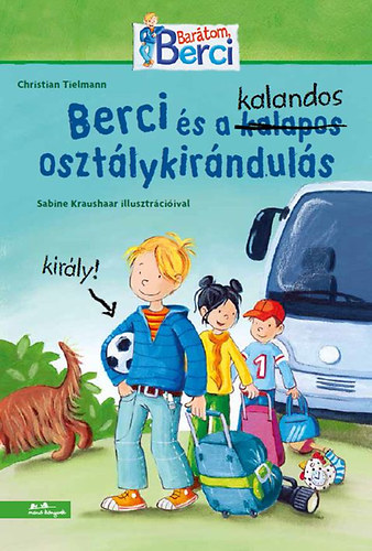 Christian Tielmann: Berci és a kalandos osztálykirándulás antikvár