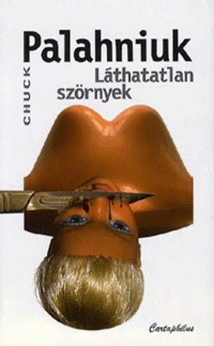 Chuck Palahniuk: Láthatatlan szörnyek antikvár