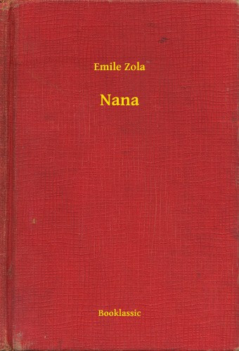 Émile Zola: Nana e-Könyv