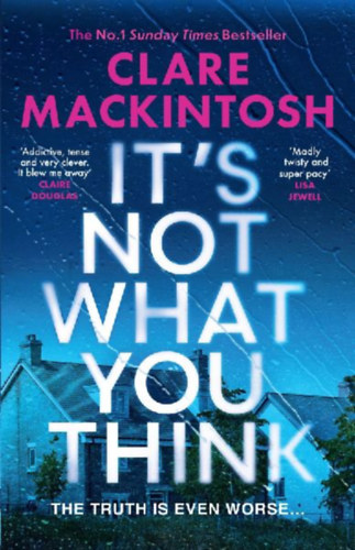 Mackintosh, Clare: It's Not What You Think idegen