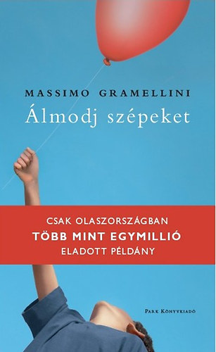 Gramellini, Massimo: Álmodj szépeket könyv