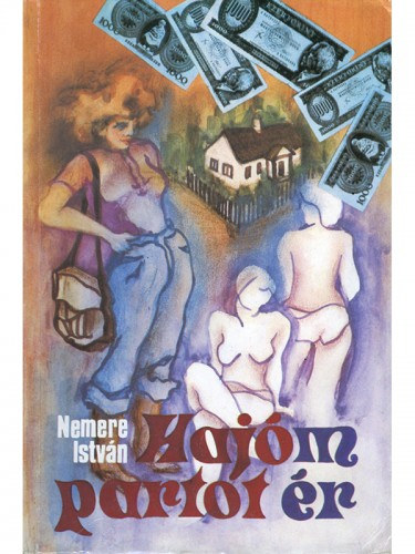 Hajóm partot ér – Nemere István