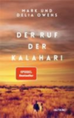 Owens, Mark - Owens, Delia: Der Ruf der Kalahari idegen