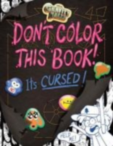Hirsch, Alex - Cicierega, Emmy - Disney: Willkommen in Gravity Falls - Malt nicht in dieses Buch! Es ist verflucht! idegen