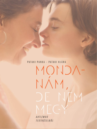 Pataki Panka, Pataki Klára: Mondanám, de nem megy könyv