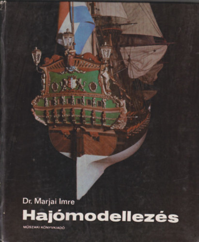 Dr. Marjai Imre: Hajómodellezés antikvár