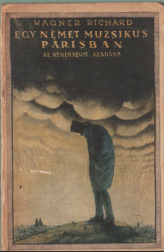 Wagner Richárd: Egy német muzsikus Párisban (novellák és egyéb prózai írások) - Első kiadás antikvár