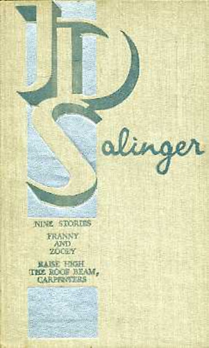 J. D. Salinger: Nine Stories; Franny and Zooey; Raise High the Roof Beam, Carpenters antikvár