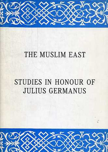 Gy. Káldy-Nagy (editor): The muslim east (Studies in honour of Julius Germanus) antikvár