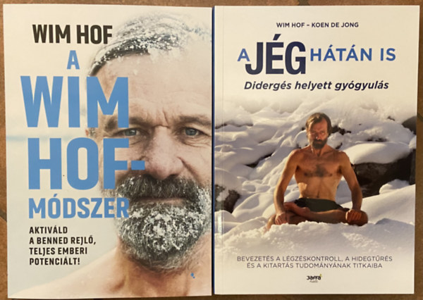 Wim Hof, Koen De Jong: 2 db Wim Hof könyv - A jég hátán is - Didergés helyett gyógyulás, A Wim Hof - módszer antikvár