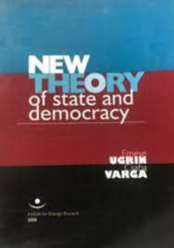 Varga Csaba, Ugrin Emese: New theory of state and democracy antikvár