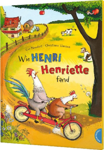 Neudert, Cee: Henri und Henriette: Wie Henri Henriette fand idegen