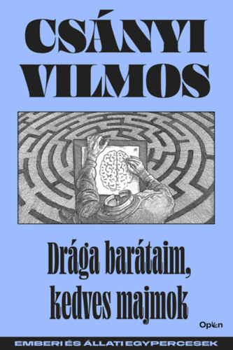 Csányi Vilmos: Drága barátaim, kedves majmok könyv