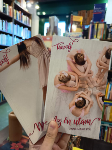 Anne-Marie Pol: Táncolj 1-2. Nina álma, Az én utam antikvár