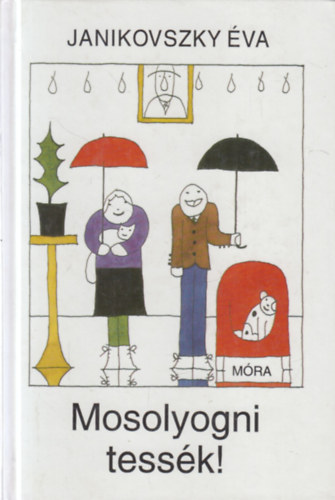 Janikovszky Éva: Mosolyogni tessék! RÉBER LÁSZLÓ RAJZAIVAL antikvár