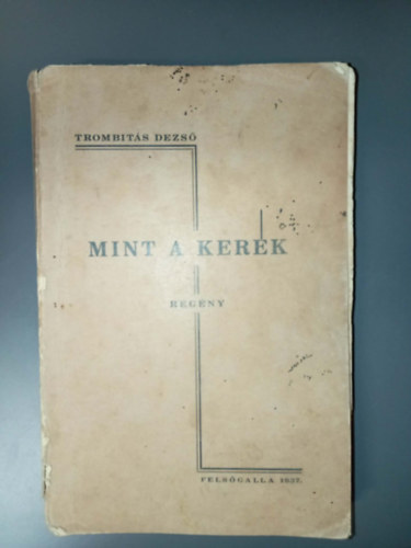 Trombitás Dezső: Mint a kerék antikvár
