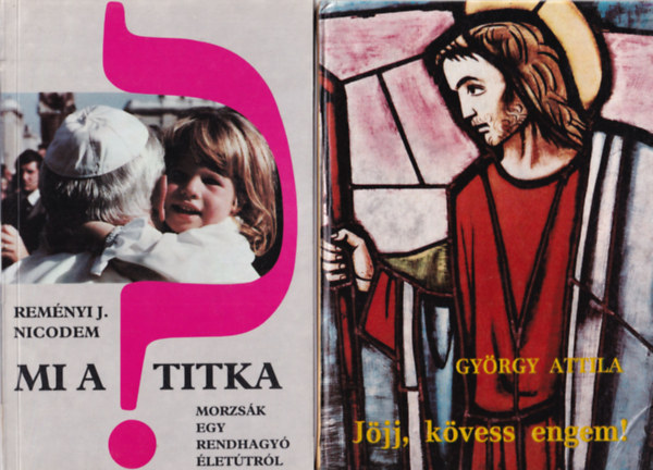 Kenneth Ring, Ralph Martin, Reményi J. Nicodem, György Attila: 4 db vallási könyv ( együtt ) 1. Jöjj, kövess engem ! 2. Mi a titka? Morzsák egy rendhagyó életútról, 3. Mit mond a lélek - A katolikus egyház egy korszak végén, 4. A halált átélni-az életet megnyerni antikvár