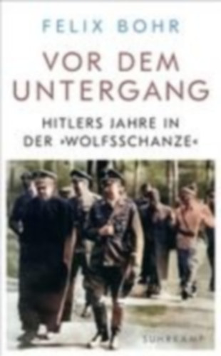 Bohr, Felix: Vor dem Untergang idegen
