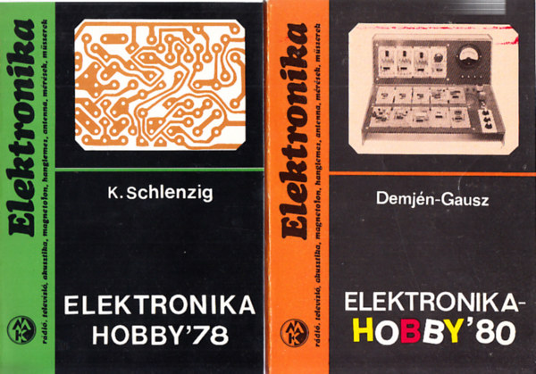 K. Schlenzig, Demjén-Gausz: Elektronika-hobby '78 + 80 könyv
