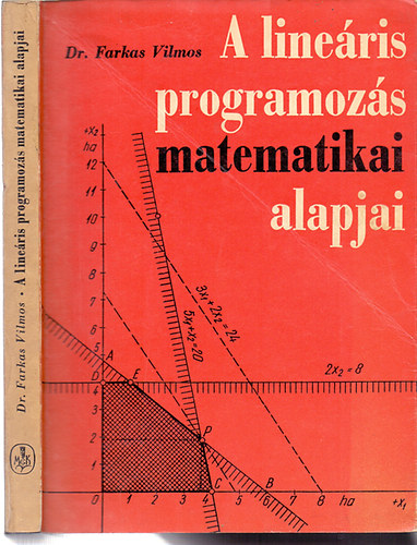 Dr. Farkas Vilmos: A lineáris programozás matematikai alapjai antikvár