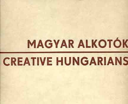 Kajetár Endre (szerk.): Magyar alkotók-Creative hungarians antikvár