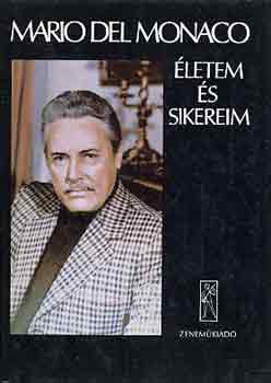 Mario del Monaco: Életem és sikereim antikvár