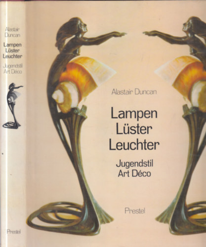 Alastair Duncan: Lampen, lüster, leuchter (Jugendstil, art déco) antikvár