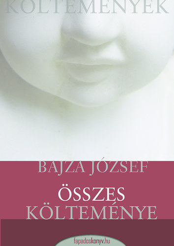 Dr. Bajza József: Bajza József összes költeménye antikvár