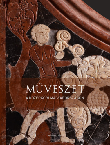 Művészet a középkori Magyarországon könyv