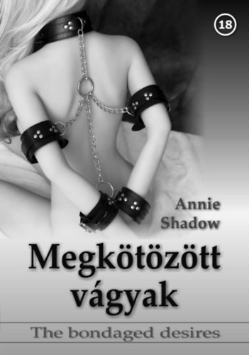 Annie Shadow: Megkötözött vágyak e-Könyv
