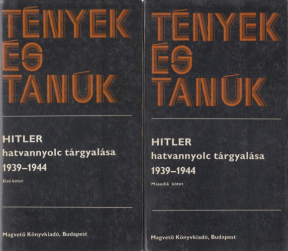 Magvető Könyvkiadó: Hitler hatvannyolc tárgyalása 1939-1944 I-II. (tények és tanúk) antikvár