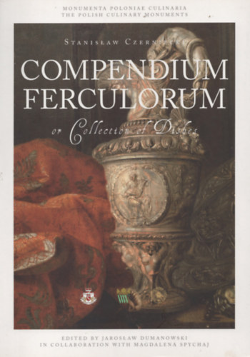 Stanislaw Czerniecki: Compendium Ferculorum of Collection of Dishes antikvár