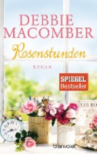 Macomber, Debbie: Rosenstunden idegen