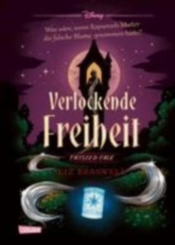 Disney, Walt: Disney, W: Disney. Twisted Tales: Verlockende Freiheit (Rapu idegen