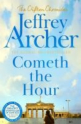 Archer, Jeffrey: Cometh the Hour idegen