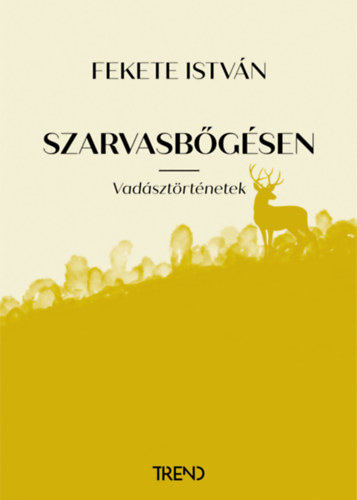 Fekete István: Szarvasbőgésen könyv
