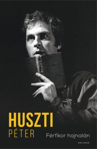 Huszti Péter: Férfikor hajnalán e-Könyv