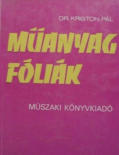 Dr. Kriston Pál: Műanyag fóliák antikvár