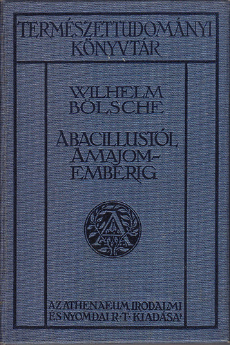 Wilhelm Bölsche: A bacillustól a majomemberig könyv