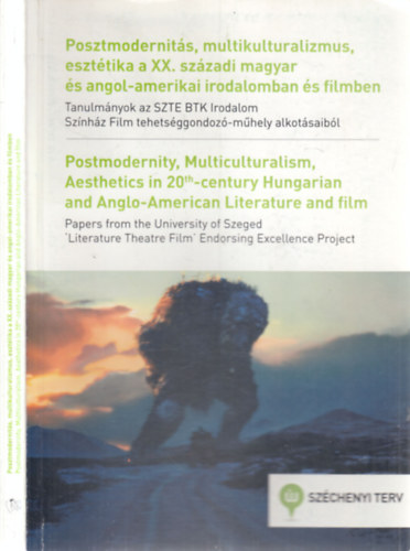 Kovács Ágnes Zsófia, Török Ervin: Posztmodernitás, multikulturalizmus, esztétika a XX. századi magyar és angol-amerikai irodalomban és filmben (magyar-angol nyelvű) antikvár