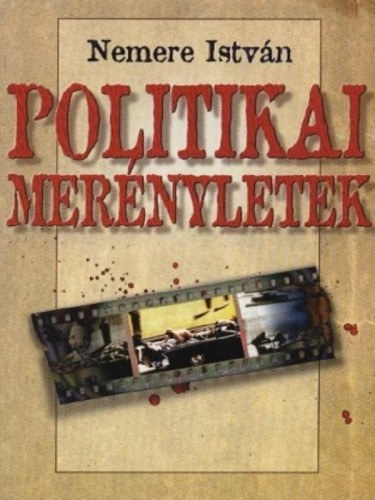Nemere István: Politikai merényletek e-Könyv