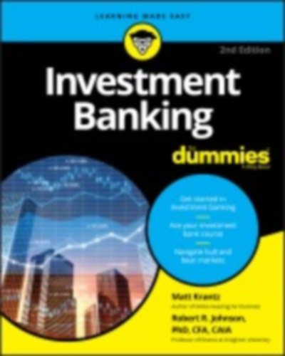 Krantz, Matthew - Johnson, Robert R.: Investment Banking For Dummies idegen