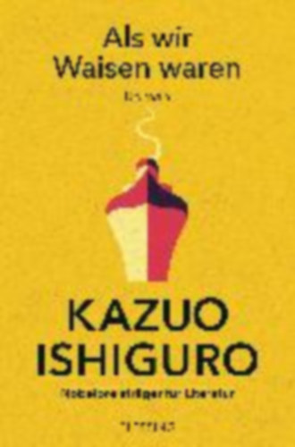 Ishiguro, Kazuo: Als wir Waisen waren idegen