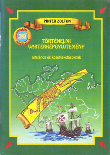 Pintér Zoltán: Történelmi vaktérképgyűjtemény általános és középiskolásoknak antikvár