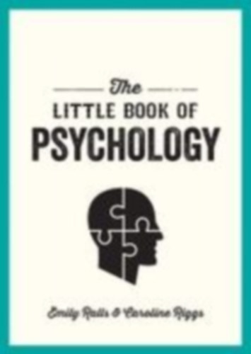Ralls, Emily - Riggs, Caroline: The Little Book of Psychology idegen