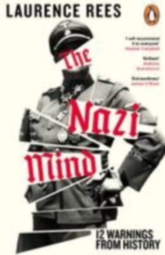 Rees, Laurence: The Nazi Mind idegen